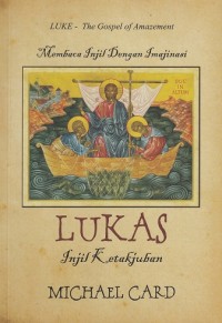 Membaca Injil dengan Imajinasi - Lukas Injil Ketakjuban