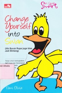 Change Yor Self into Swan