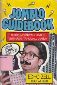 Jomblo guidebook: buku pegangan para jomblo biar orangtua tau kalo lo jomblo