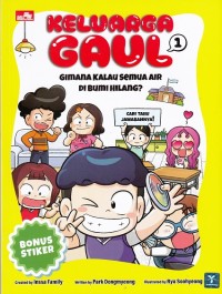 Keluarga Gaul 1: Gimana Kalau Semua Air di Bumi Hilang?