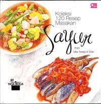 Koleksi 120 resep masakan sayur plus tahu-tempe & telur