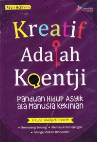 Kreatif adalah Koentji