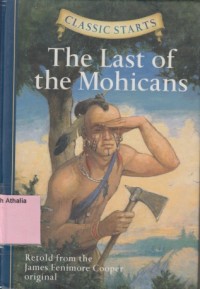 The Last of The Mohicans : Retold From The James Cooper Original