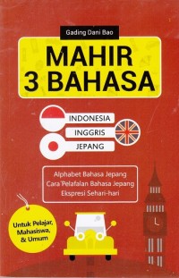 Mahir 3 Bahasa (Indonesia-Inggris-Jepang)