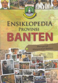 Ensiklopedia Provinsi Banten: Mengenal Masyarakat Banten