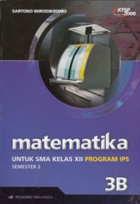 Matematika Jilid 3B Untuk SMA Kelas XII Program IPS Semester 2