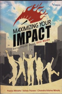 Maximizing your impact - Berdampak sejak usia muda