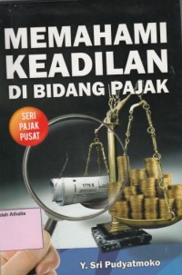 Memahami keadilan di bidang pajak