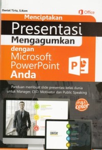 Menciptakan Presentasi Mengagumkan dengan MS PowerPoint Anda