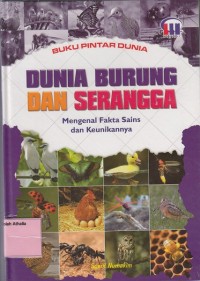 Dunia burung dan serangga : mengenal fakta sains dan keunikannya