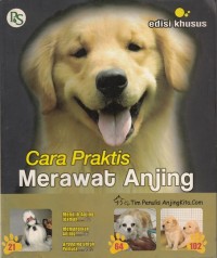 Cara Praktis Merawat Anjing