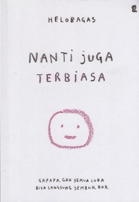 Nanti Juga Terbiasa