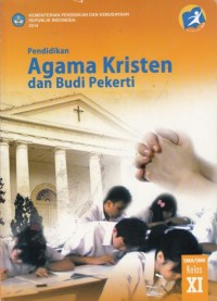 Pendidikan Agama Kristen dan Budi Pekerti  SMA/SMK Kelas XI : Kurikulum 2013