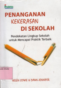 Penanganan Kekerasan di Sekolah : Pendekatan Lingkup Sekolah Untuk Mencapai Praktik Terbaik