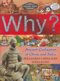 Why? Peradaban China dan India Kuno