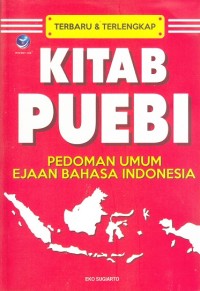 Kitab Puebi : Pedoman umum ejaan Bahasa Indonesia