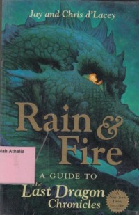 Rain & Fire: A Guide To The Last Dragon Chronicles