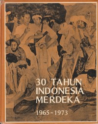 30 Tahun Indonesia Merdeka
