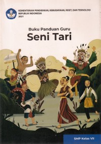 Buku Panduan Guru Seni Tari SMP Kelas VII