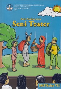 Buku Panduan Guru Seni Teater SMP Kelas VII