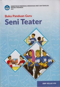 Buku Panduan Guru Seni Teater SMP Kelas VIII