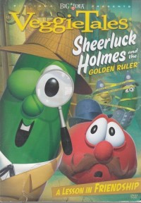 VeggieTales: Sheerluck Holmes and the Golden Ruler