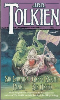 Sir Gawain and The Green Knight Pearl and Sir Orfeo