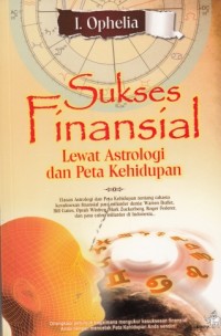 Sukses Finansial (Lewat astrologi dan peta kehidupan)