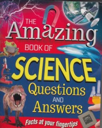 The Amazing Book of Science: Questions and Answers