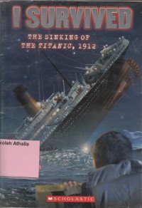 I survived: the sinking of the titanic, 1912