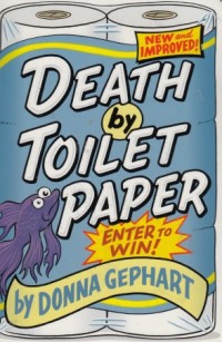 Death by Toilet Paper