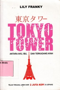 Tokyo Tower: antara aku, Ibu dan terkadang Ayah