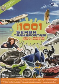 Kisah 1001 serba transportasi jadul, modern, dan futuristik