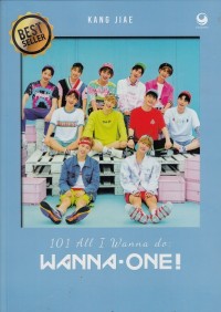 101 All I Wanna do : Wanna - One!