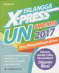 Erlangga X-press UN SMP/MTs 2017 Ilmu Pengetahuan Alam